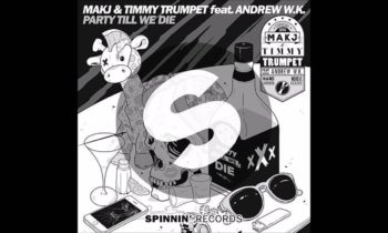 MAKJ & Timmy Trumpet (Feat. Andrew W.K. – “Party Til We Die” (Extended Mix)